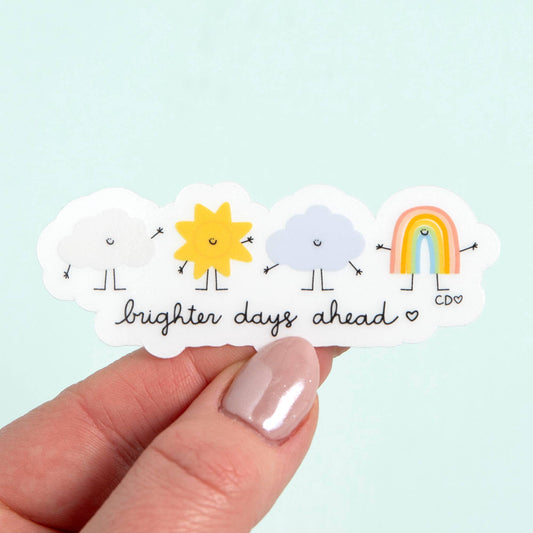 BRIGHTER DAYS AHEAD CLEAR DECAL STICKER