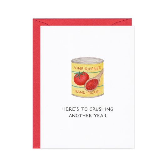 CRUSHING ANOTHER YEAR - TOMATO PUN BIRTHDAY
