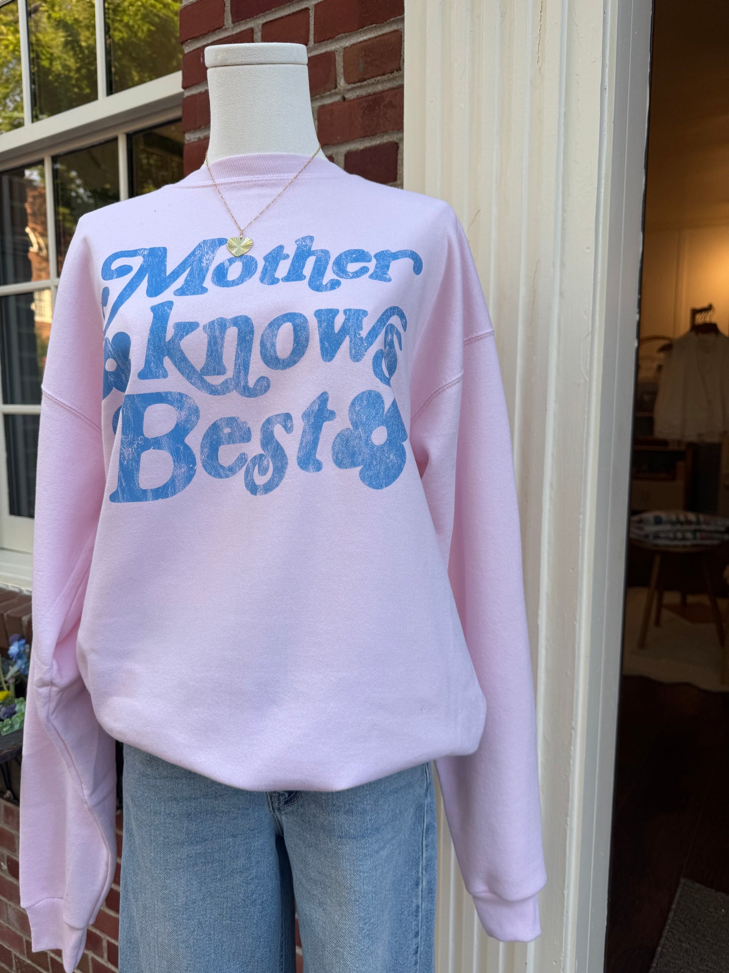 MOTHER KNOWS BEST SWEATSHIRT