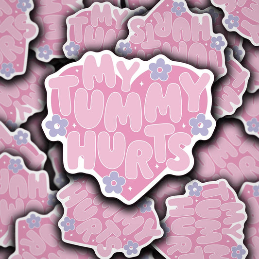 MY TUMMY HURTS VINYL STICKER