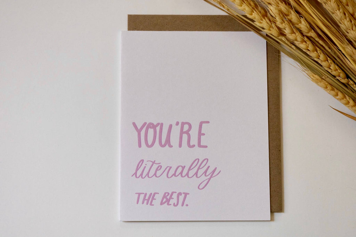 YOU’RE LITERALLY THE BEST CARD