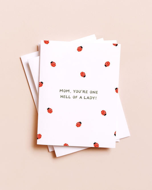 ONE HELL OF A LADY (BUG) MOTHER'S DAY CARD